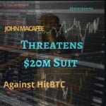 John McAfee Threatens $20m Suit Against HitBTC Exchange.
