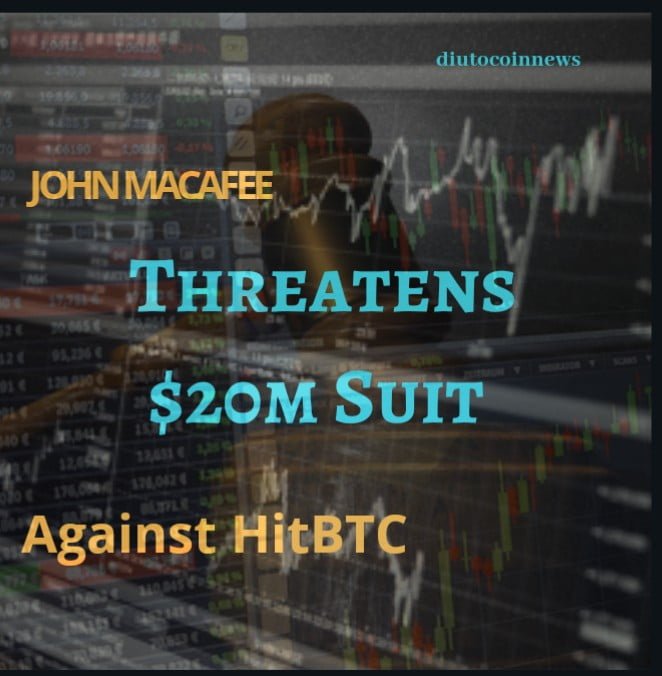 John McAfee Threatens $20m Suit Against HitBTC Exchange.