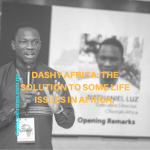 Understanding Dashy Africa; The Solution To Some Life Issues In African.