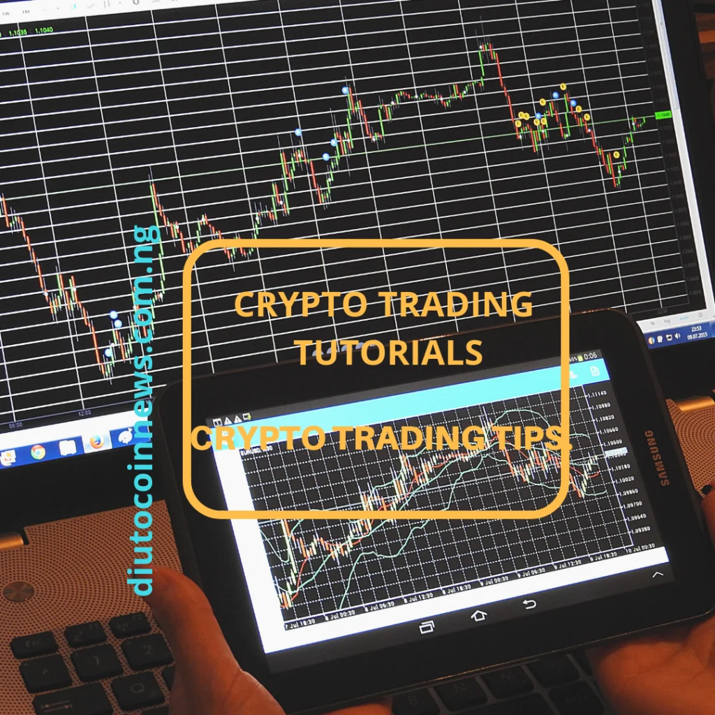 Crypto Trading Tutorials: Crypto Trading Tips. | DiutoCoinNews
