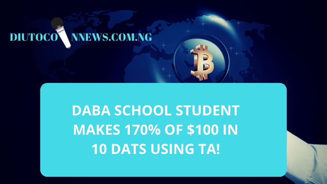 A Daba School Student Makes 170 Percent Profit With $100 In 10 days.