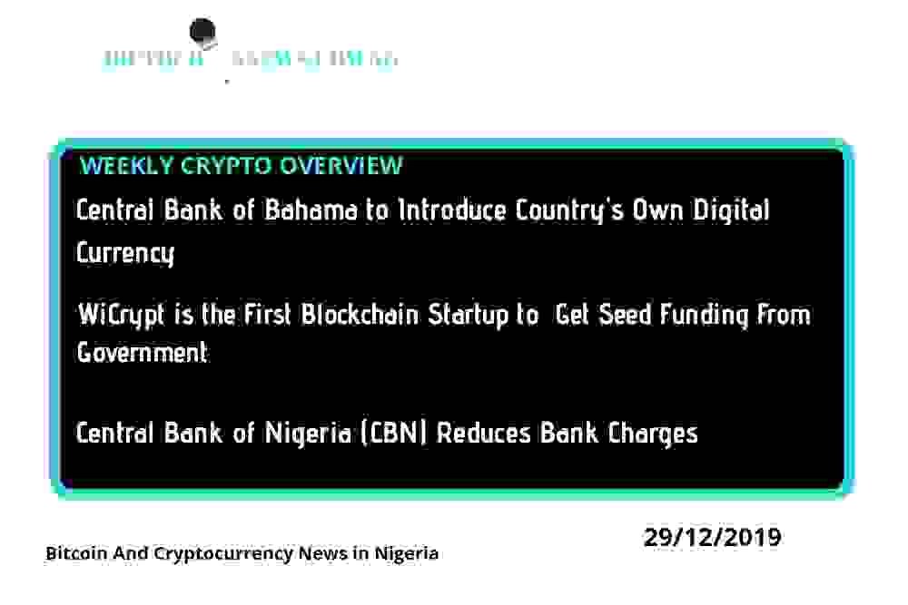 Weekly Crypto Overview: WiCrypt Appears to be the First Blockchain Startup to Get Full Support From Nigeria Government.
