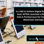 In a Bid to Achieve Digital Economy Goal, NITDA Launched a New ICT Hub in Portharcourt for Tech and Blockchain Startups