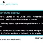 Crypto Weekl Review: BFX BitPesa, the First Crypto Service Provider to Secure Remittance License From the Central Bank of Uganda.