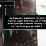 Few Days After Integrating Paystack, Nigerian Crypto Exchange, Naijacrypto Adds Ripple (XRP) Market Allowing it’s Users To Buy Ripple With Naira.