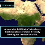 Announcing Buidl Africa to Celebrate Blockchain Entrepreneurs in Africa Tireless Working for Good.