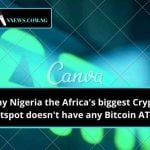 Why Nigeria the Africa’s biggest Crypto Hotspot doesn’t have any Bitcoin ATM?
