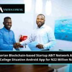 Nigerian Blockchain-based Startup ABiT Network Acquires College Situation Android App for N22 Million Naira.