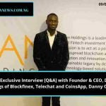 An Exclusive Interview [Q&A] with Founder & CEO, Dan Holdings of Blockfinex, Telechat and CoinsApp, Danny Oyekan.
