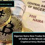 Nigerian Naira Now Trades N420 Per US Dollar at the Bitcoin and Cryptocurrency Market.