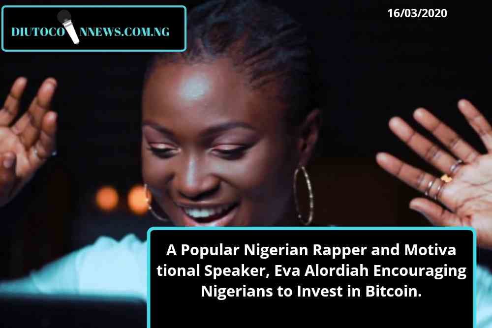 A Popular Nigerian Rapper and Motivational Speaker, Eva Alordiah Encouraging Nigerians to Invest in Bitcoin.