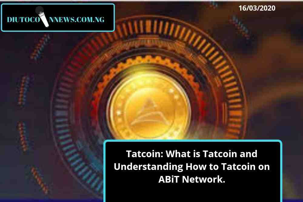 Tatcoin: What is Tatcoin and Understanding How to Buy Tatcoin on ABiT Network.
