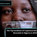 The Top Incidents of Cryptocurrency Scams Recorded in Nigeria in 2019.