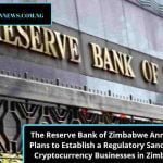 The Reserve Bank of Zimbabwe Announces Plans to Establish a Regulatory Sandbox for Cryptocurrency Businesses in Zimbabwe.