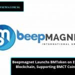 Beepmagnet Launches BMToken on Ethereum Blockchain, Supporting BMCT Coin Swap.