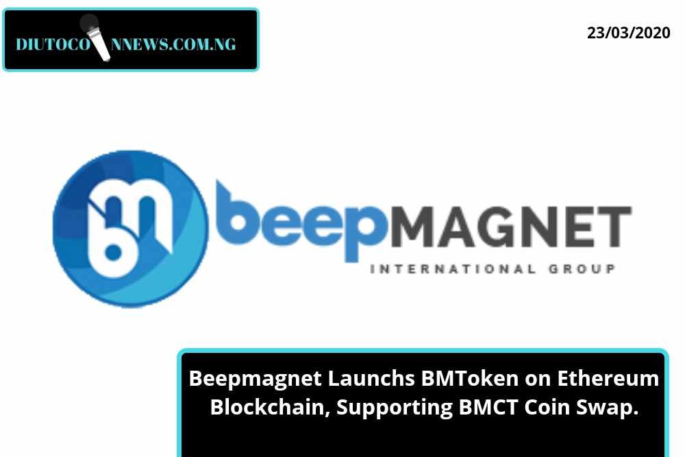 Beepmagnet Launches BMToken on Ethereum Blockchain, Supporting BMCT Coin Swap.