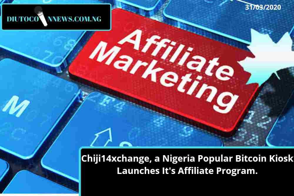 Nigeria Popular Giftcards and Bitcoin Kiosk, Chiji14xchange Launches It’s Affiliate Program.