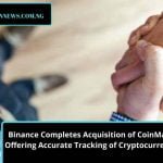 Binance Completes Acquisition of CoinMarketCap, Offering Accurate Tracking of Cryptocurrency Data. 