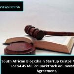 South African Blockchain Startup Custos Media Sued For $4.45 Million Backtrack on Investment Agreement.