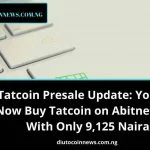 Tatcoin Presale Update: You Can Now Buy Tatcoin on Abitnetwork With Only 9,125 Naira.