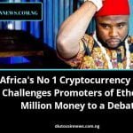 Africa’s No 1 Cryptocurrency Trader Challenges Promoters of Ethereum Million Money to a Debate.