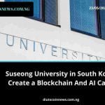 Suseong University in South Korea to Create a Blockchain And AI Campus