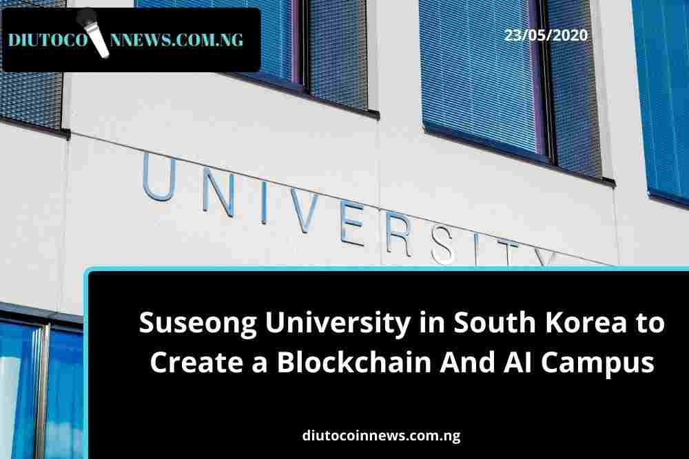 Suseong University in South Korea to Create a Blockchain And AI Campus