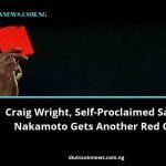 Craig Wright, Self-Proclaimed Satoshi Nakamoto Gets Another Red Card