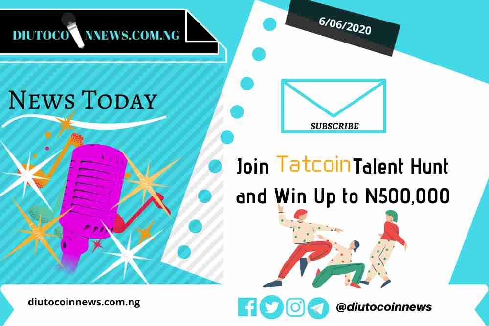 Join Tatcoin Talent Hunt and Win Up to N500,000