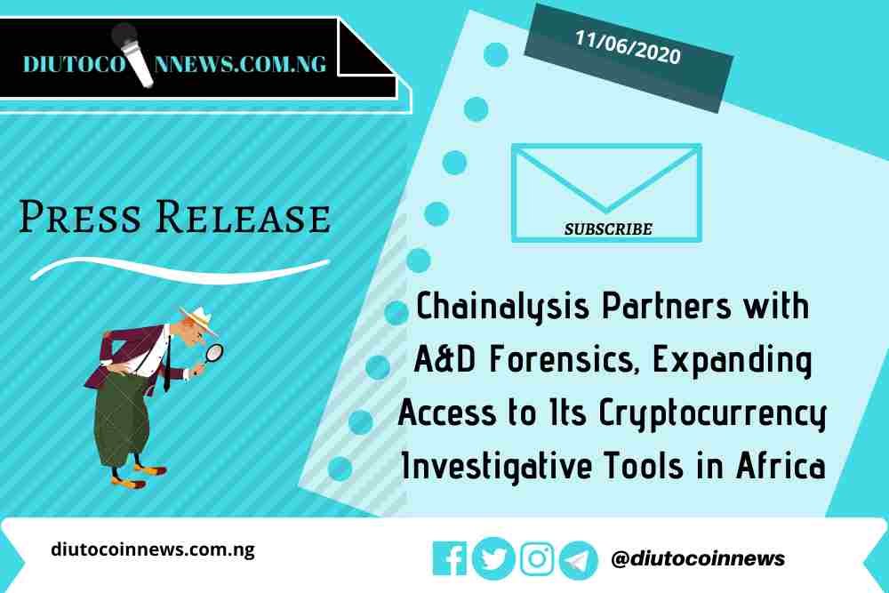 Chainalysis Partners with A&D Forensics, Expanding Access to Its Cryptocurrency Investigative Tools in Africa