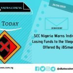 SEC Nigeria Warns Individuals of Losing Funds to the Illegal Products Offered By iBSmartify 