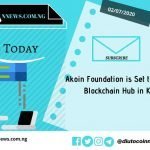 Akoin Foundation is Set to Launch a Blockchain Hub in Kenya