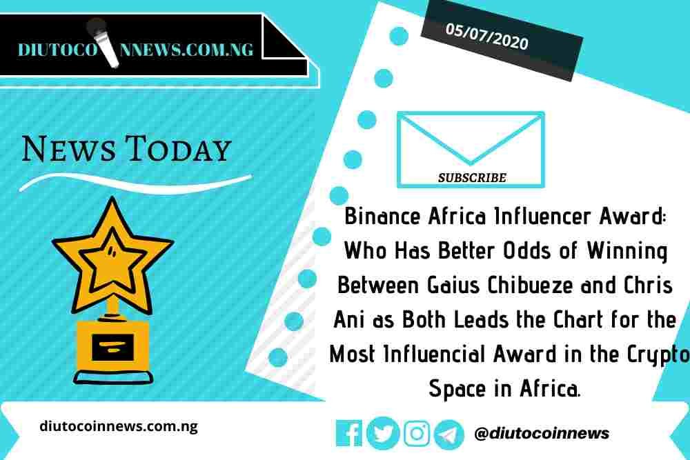 Binance Africa Influencer Award: Who Has Better Odds of Winning Between Gaius Chibueze and Chris Ani, the Top Two Most Influential in the Crypto Space in Africa.