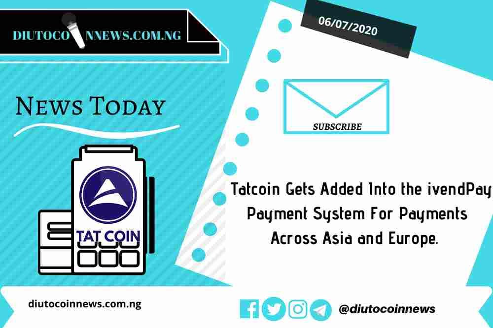 [VIDEO] Tatcoin Gets Added to the ivendPay Payment System For Payments Across Asia and Europe. 