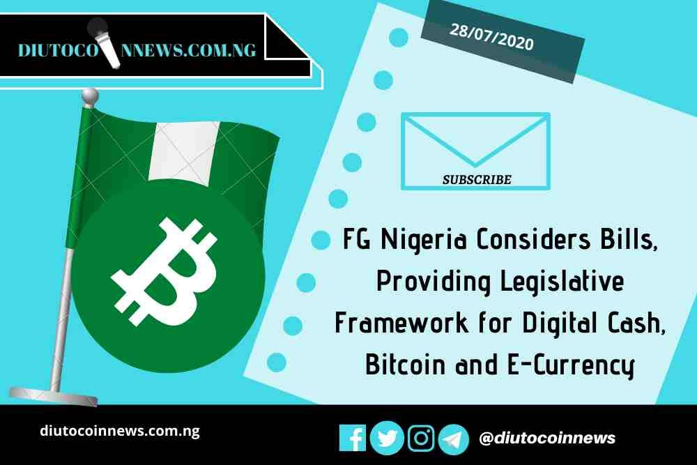 Bitcoin Bills: FG Nigeria Considers Bills, Providing Legislative Framework for Digital Cash, Bitcoin and E-Currency