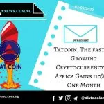 Tatcoin, The fastest Growing Cryptocurrency In Africa Gains 110% in Price Within One Month