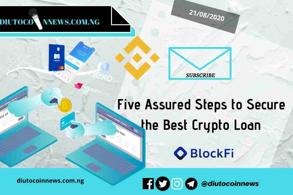 Five Assured Steps to Secure the Best Crypto Loan and DeFi Lending Services.