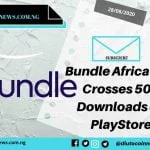 Bundle Africa App Crosses 50K Downloads on PlayStore in 4 Months.