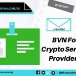BVN: The Easiest Method of Identity Verification For Cryptocurrency Focused Service Providers Across Nigeria.