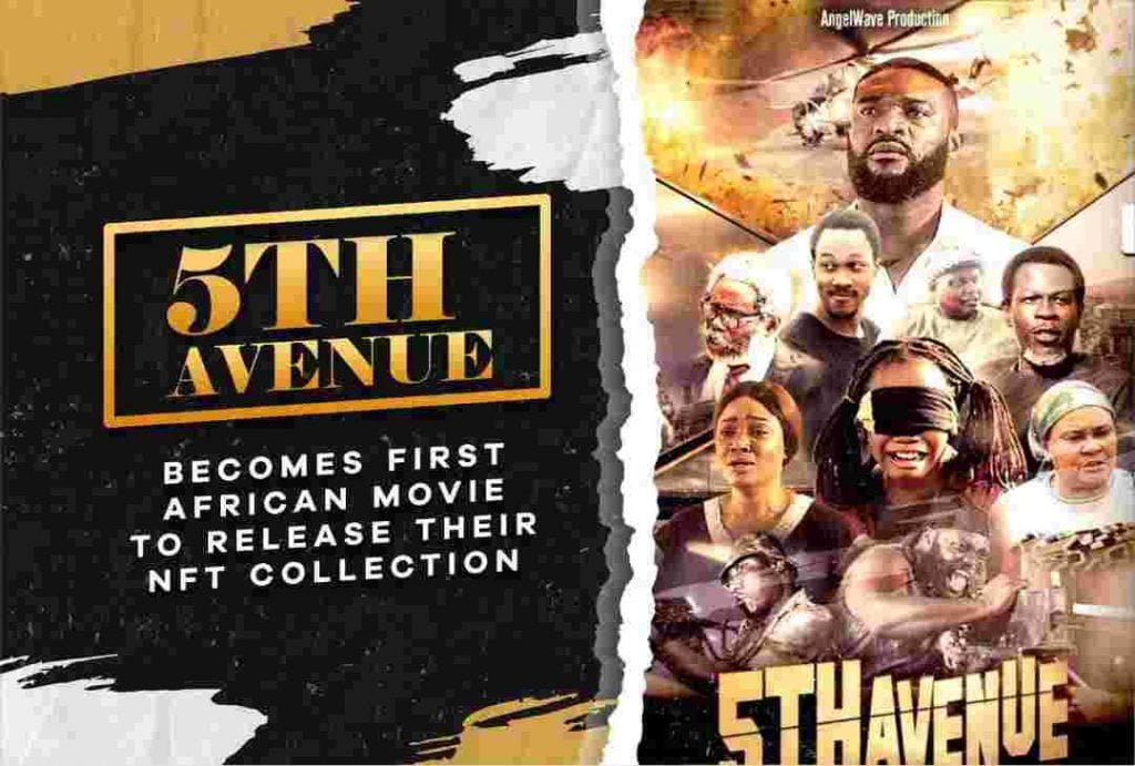 5th Avenue By Angel Wave Production is the First African Movie to Release their NFT.