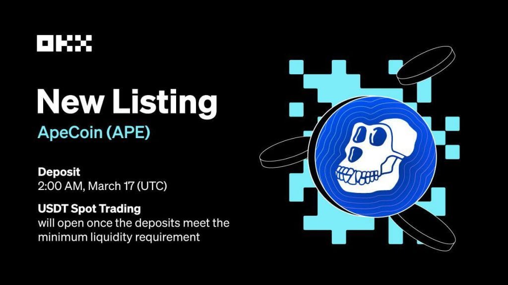 OKX Opens Deposit for APE Coin and Spot Trading for APE/USDT